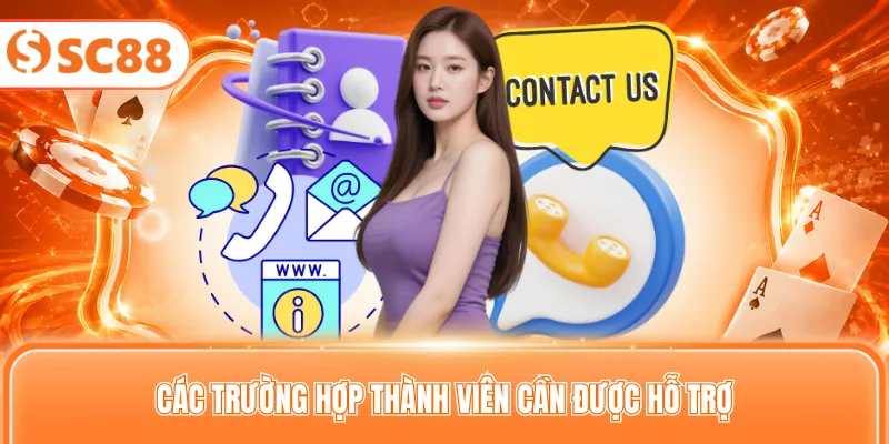 Các trường hợp thành viên cần được hỗ trợ